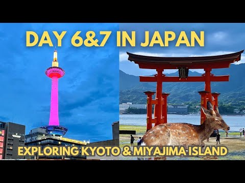 Day 6&7 in Japan, Travel to Kyoto, Visit Fushimi Inari, & Day trip Miyajima Island.