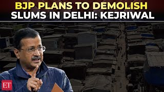 Delhi Elections 2025: If BJP comes to power, it will demolish all slums in capital, alleges Kejriwal