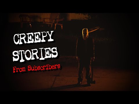 (3) CREEPY STORIES From Subscribers [Kidnapping Story & MORE!]