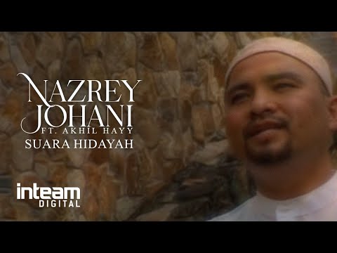 NAZREY JOHANI & AKHIL HAYY • Suara Hidayah (Official Music Video)