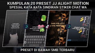 KUMPULAN 20 PRESET JJ ALIGHT MOTION SPESIAL KATA KATA SINDIRAN STIKER CHAT WA | PRESET DI BAWAH 5 MB