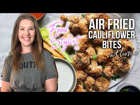 How a Food Stylist Makes Air Fried Cauliflower Bites | Ultimate #StayHome Appetizer Recipe