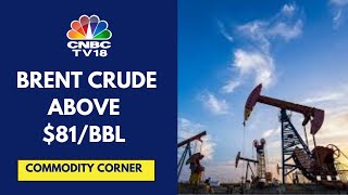 Crude Oil Prices At 3-Month High As Imposes Sanctions On Russian Crude Oil | CNBC TV18