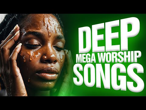 Soaking African Mega Worship Songs | Mega Worship Songs Filled with Anointing