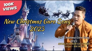 New Christmas Garo Song 2023 | New Garo Song | #newgarosong