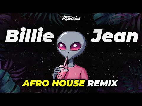 Billie Jean 🔥Afro House Remix - Dj Roderick (PRIVATE MIX)