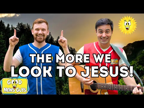 🎶 The More We Look to Jesus, The Happier We'll Be! - Good News Guys 🎶