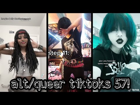 alt/queer tiktoks 57!