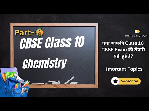 Important Chemistryt topics for CBSE Class 10 Board Exam