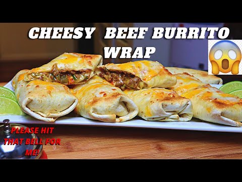 BEEF BURRITO WRAP | HOW TO MAKE CHEESY BEEF BURRITO WRAP | BEEF CHEESE BURRITO WRAP VIDEO RECIPE