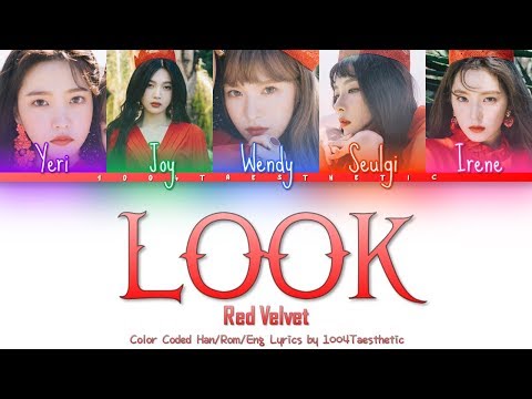 Red Velvet (레드벨벳) - LOOK (봐) Color Coded Han/Rom/Eng Lyrics