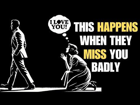 They Will Do These 12 Things When They Miss You | Stoicism