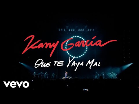 Kany García - Que Te Vaya Mal (En Vivo Desde PR - Video Oficial)