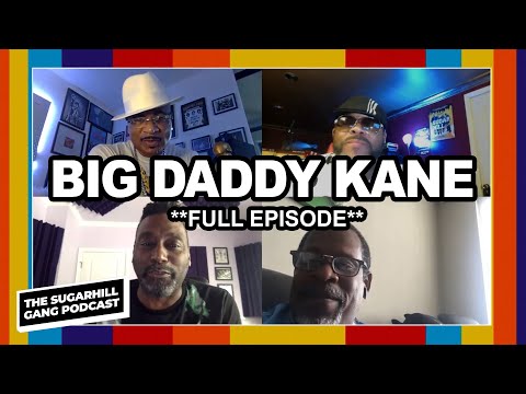 Big Daddy Kane First Time Hearing Rappers Delight, Jay Z, Movies & More | The Sugarhill Gang Podcast