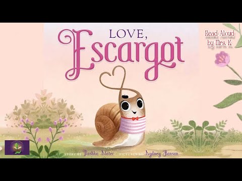 LOVE, ESCARGOT read aloud – A Kids Valentine Day Story read along | Kids Valentine’s Picture book