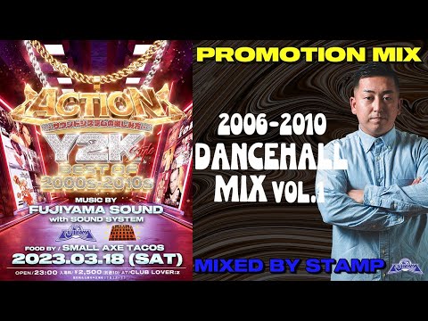 ACTION PROMOTION MIX 06'S - 10'S DANCEHALL MIXED BY STAMP