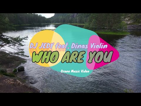 DJ JEDY feat. Dinas Violin - Who Are You (Drone Music Video)