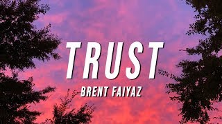 Brent Faiyaz - Trust (Lyrics)