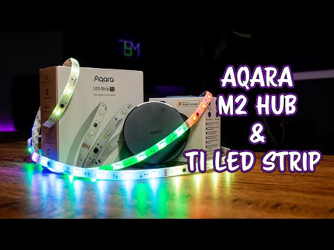 Aqara M2 Hub and T1 Light Strip Review