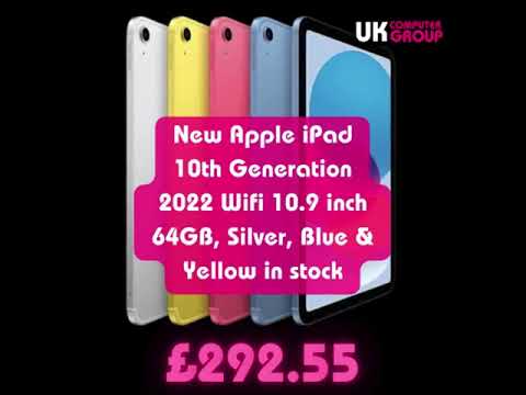 New Apple iPad 10th Generation 2022 Wifi 10.9 inch 64GB, Silver, Blue & Yellow in stock £292.55.