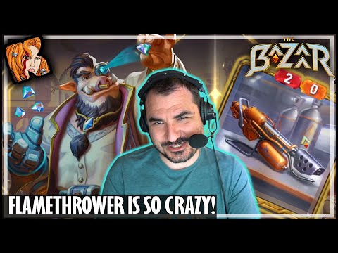 FLAMETHROWER IS SO CRAZY! - The Bazaar