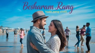 Besharam Rang Songcover Movie Pathaan #besharamrang #pathaansong #besharamrangsong