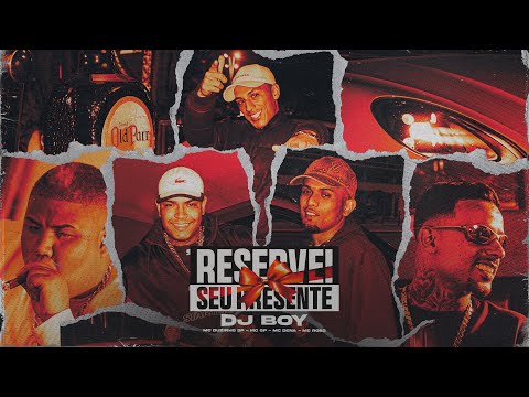 DJ Boy "Reservei seu Presente" - MC GP, MC Dena, MC Duzinho SP e MC Robs [Clipe Oficial]