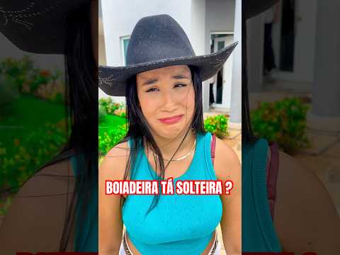 BOIADEIRA JÁ TÁ SOLTEIRA ??