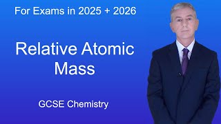 GCSE Chemistry Revision "Relative Atomic Mass"