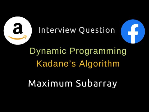 Maximum Subarray - Kadane’s Algorithm - Dynamic Programming - Python