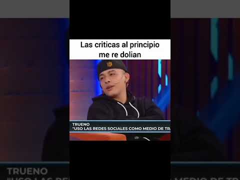 Trueno - Las críticas al principio me re dolían.