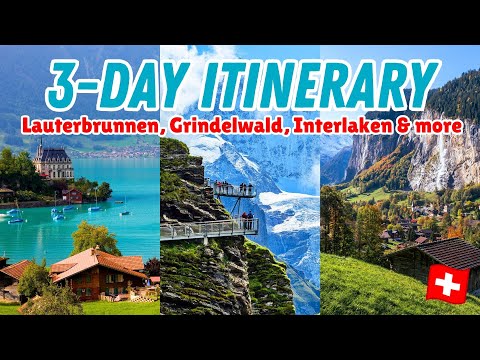 3 DAY SWITZERLAND ITINERARY: The ultimate vacation guide for Interlaken, Grindelwald & Lauterbrunnen