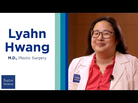 Meet Dr. Lyahn Hwang, Plastic Surgeon with Baylor Medicine