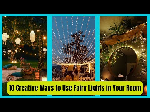 10 Creative Ways to Use Fairy Lights in Your Room