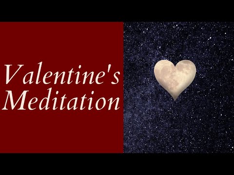 Valentine's Day Meditation//Love Meditation