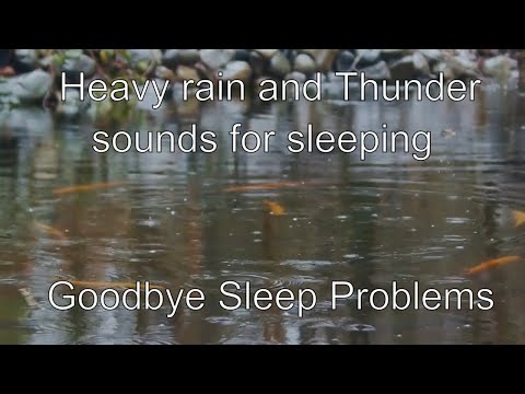 Heavy Rain And Thunder Sounds For Sleeping : Goodbye Sleep Problems