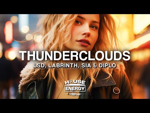 LSD - Thunderclouds (ft. Labrinth, Sia & Diplo)(Lyrics)