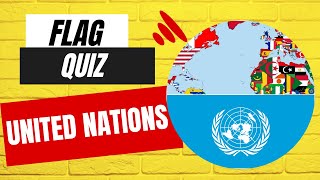 Guess the Flag | United Nations: 193 Flag Challenge - Ultimate Flag Quiz