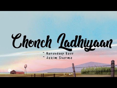 Chonch Ladhiyaan -lyrics || Manmarziyaan || Harshdeep Kaur, Jazim Sharma ||@LYRICS🖤