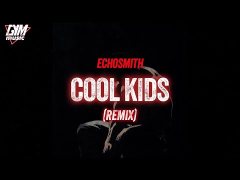 Workout Music | Echosmith - Cool Kids (Remix)