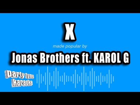 Jonas Brothers ft. KAROL G - X (Karaoke Version)