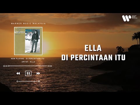 Ella - Di Percintaan Itu (Lirik Video)