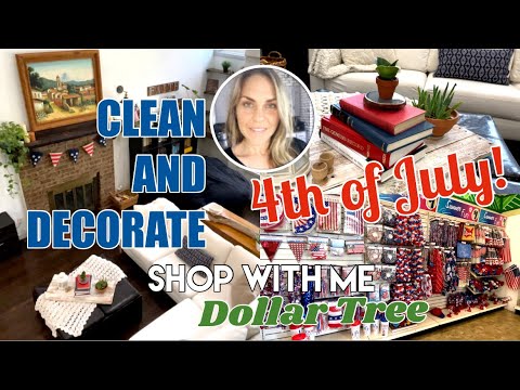 Clean with Me 2021 | 4th of July Decorate with Me | Dollar Tree is Restocked for 4th of July!