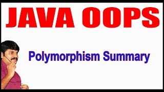 Java Tutorials || Java OOPS  || Polymorphism Summary || by Durga Sir