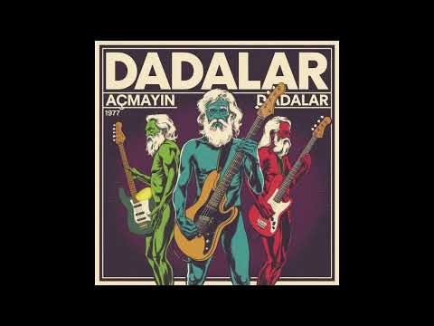 Dadalar - Açmayın Dadalar (1977)