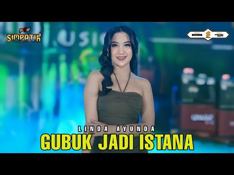 LINDA AYUNDA - GUBUK JADI ISTANA - SIMPATIK MUSIC