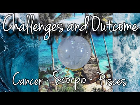 CHALLENGES && OUTCOMES || TAROTSCOPES || ALL WATER SIGNS ♋️♓️♏️