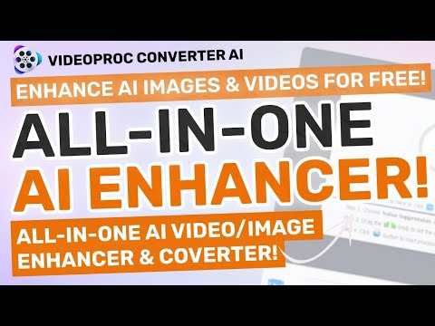 VideoProc Converter AI : This All-In-One AI Tool can Upscale Videos / Images Upto 8K & Enhance Audio