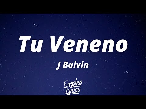 J Balvin - Tu Veneno (Letra/Lyrics)