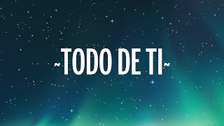 Rauw Alejandro - Todo de Ti (Letra/Lyrics)